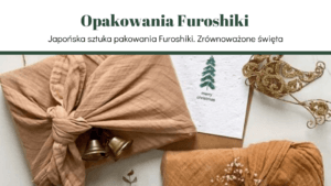 Sztuka Furoshiki: zrównoważone pomysły na pakowanie prezentów