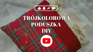 Świąteczna Trójkolorowa Poduszka z Kokardkami – DIY Tutorial z szycia!