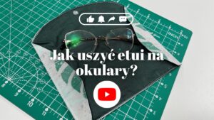 Jak zrobić etui na okulary: tutorial krok po kroku